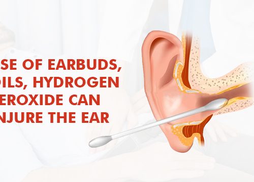 Use Of Earbuds, Oils, Hydrogen Peroxide Can Injure The Ear