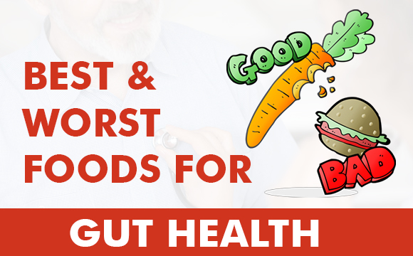 Best & Worst Foods for Gut Health